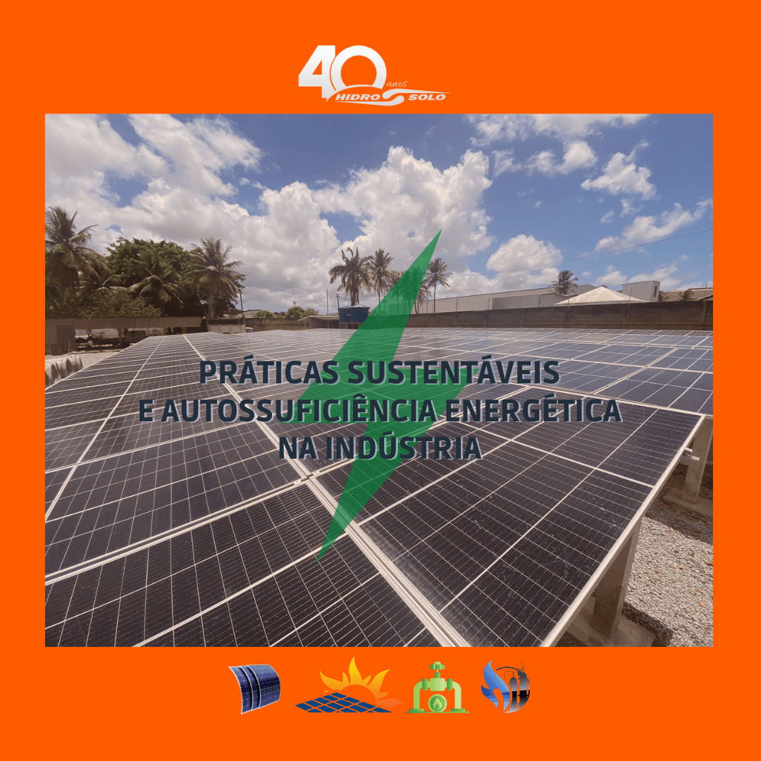 Hidro Solo investe em práticas sustentáveis e autossuficiência energética na indústria